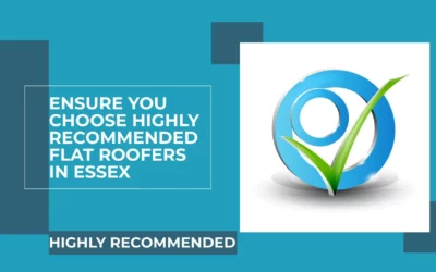 Ensure you choose highly recommended flat roofers in Essex