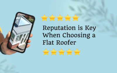 Reputation is Key When Choosing a Flat Roofer