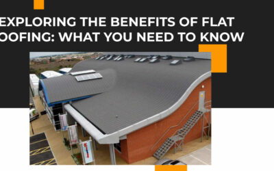 Exploring the Benefits of Flat Roofing: What You Need to Know